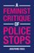 A Feminist Critique of Police Stops