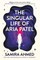 The Singular Life of Aria Patel