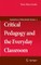 Critical Pedagogy and the Everyday Classroom
