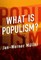 What Is Populism?
