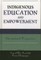 Indigenous Education and Empowerment