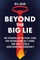 Beyond the Big Lie