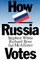 How Russia Votes