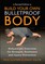 Kalym, A: Build Your Own Bulletproof Body