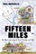 Fifteen Miles