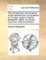 The Proceedings and Sentence of the Spiritual Court of Inquisition of Portugal, Against Gabriel Malagrida, Jesuit, for Heresy, Hypocrisy, False Prophecies, ...
