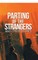 Parting of the Strangers and Other Stories