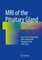 MRI of the Pituitary Gland