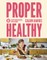 Proper Healthy