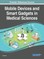 Mobile Devices and Smart Gadgets in Medical Sciences