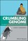 Crumbling Genome