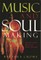 Music and Soulmaking