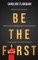 Be The First