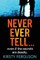 Never Ever Tell