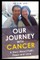 Our Journey With Cancer