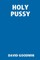 Holy Pussy