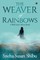 The Weaver of Rainbows
