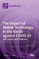 The Impact of Mobile Technology in the Battle against COVID-19 The Impact of Mobile Technology in the Battle against COVID-19