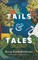 Tails & Tales