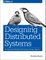 Designing Distributed Systems