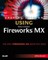 Special Edition Using Macromedia Fireworks MX