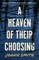 A Heaven of Their Choosing