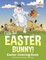 Catch That Easter Bunny! Easter Coloring Book Children's Easter Books