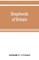 Shepherds of Britain; scenes from shepherd life past and present from the best authorities