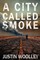 A City Called Smoke