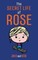 The Secret Life of Rose