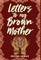 Letters to My Brown Mother
