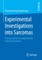 Experimental Investigations Into Sarcomas