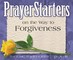 PrayerStarters on the Way to Forgiveness