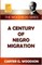A Century of Negro Migration