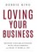Loving Your Business