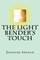 The Light Bender's Touch