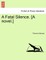 A Fatal Silence. [A Novel.]