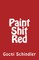 Paint Shit Red