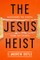 The Jesus Heist
