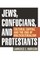 Jews, Confucians, and Protestants