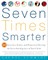 Seven Times Smarter