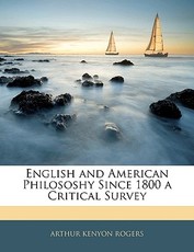 English and American Philososhy Since 1800 a Critical Survey English and American Philososhy Since 1800 a Critical Survey