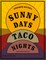 Sunny Days, Taco Nights