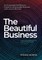The Beautiful Business