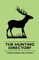 The Hunting Directory - A Compendious View of the Ancient and Modern Systems the Chase, the Method of Breeding and Managing the Various Kinds of Hounds, Particularly Fox Hounds, Their Diseases, with a Certain Cure for the Distemper