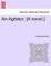 An Agitator. [a Novel.]