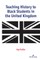 Teaching History to Black Students in the United Kingdom