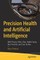 Precision Health and Artificial Intelligence