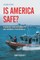Is America Safe?