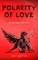 Polarity of Love